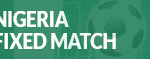 Nigeria Fixed Matches