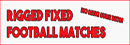 Rigged Football Fixed Matches