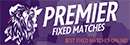 Premier Fixed Matches Premier Fixed Matches